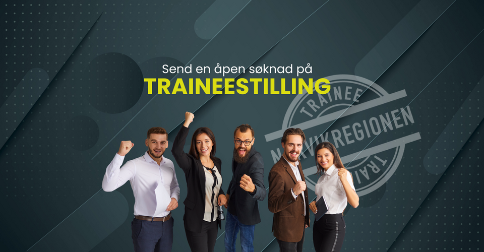 Send en åpen søknad på traineestilling i Narvikregionen